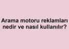 Arama motoru reklamları nedir ve nasıl kullanılır?