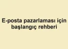 E-posta pazarlaması için başlangıç rehberi