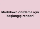Markdown önizleme için başlangıç rehberi