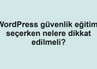 WordPress güvenlik eğitimi seçerken nelere dikkat edilmeli?